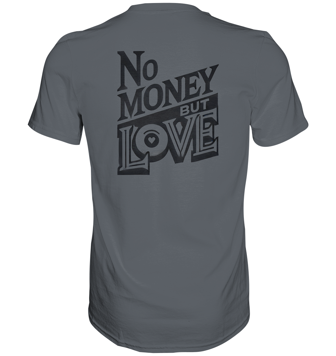 No Money but Love - Classic Shirt