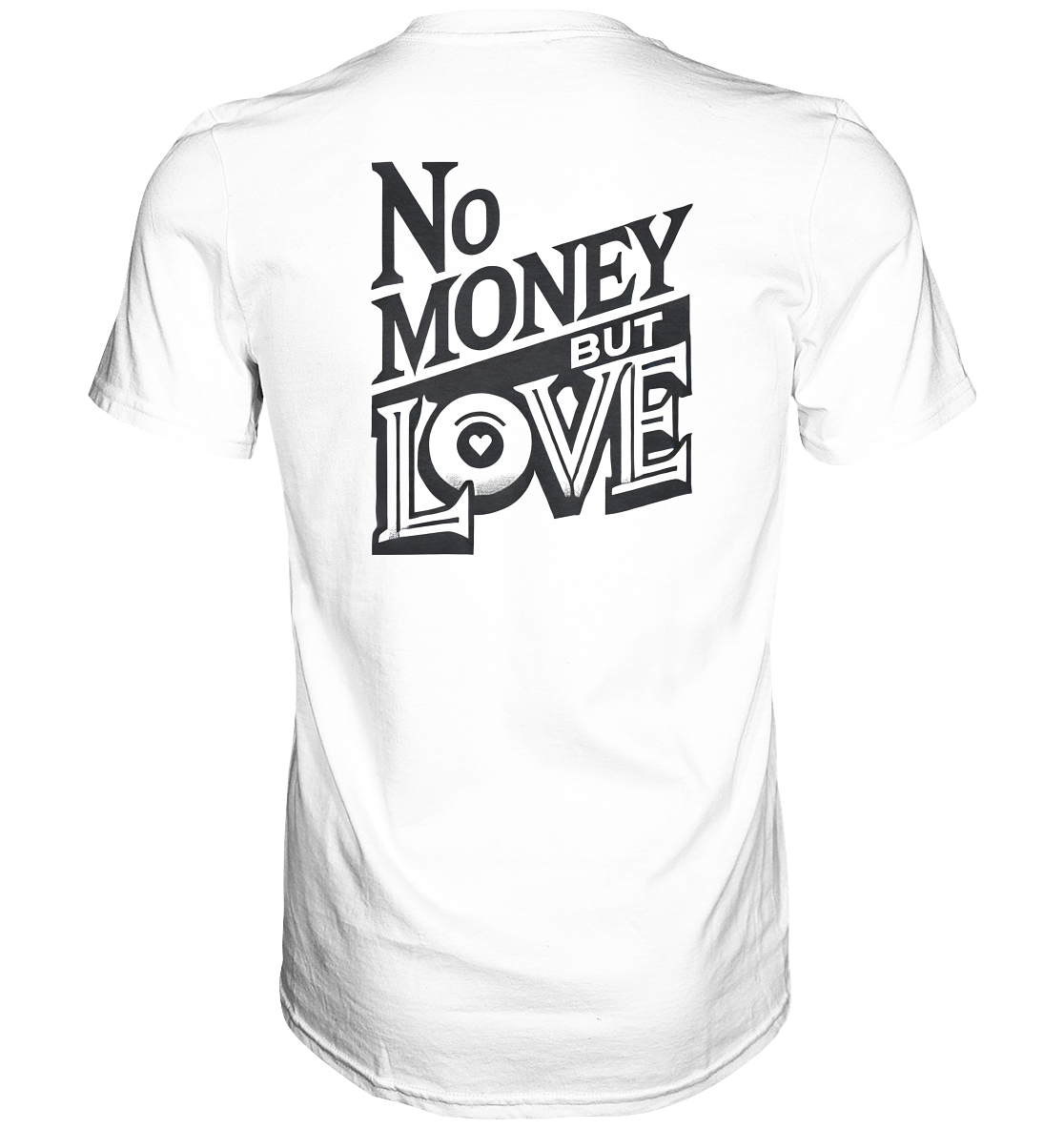 No Money but Love - Classic Shirt