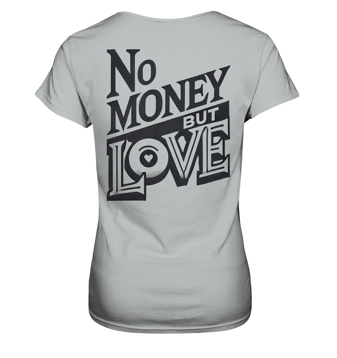 No Money but Love - Ladies Premium Shirt