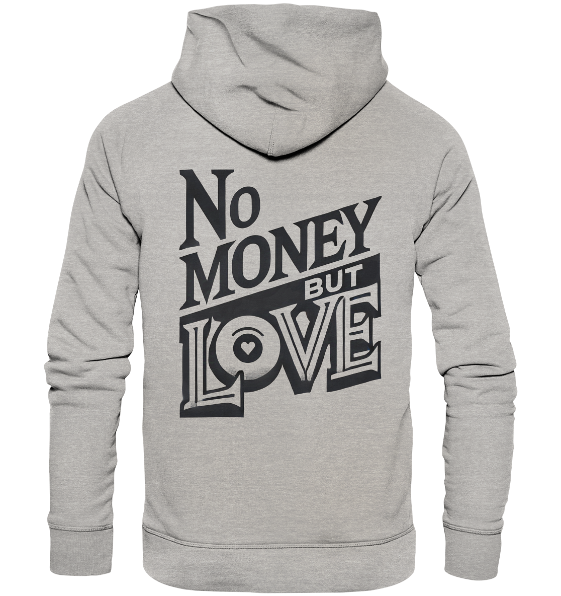 No Money but Love - Organic Basic Hoodie