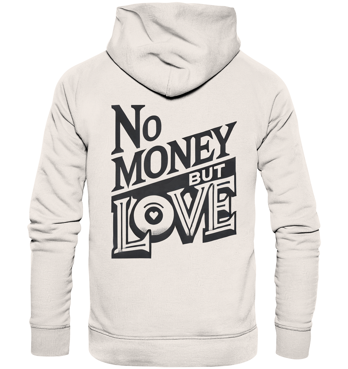 No Money but Love - Organic Basic Hoodie