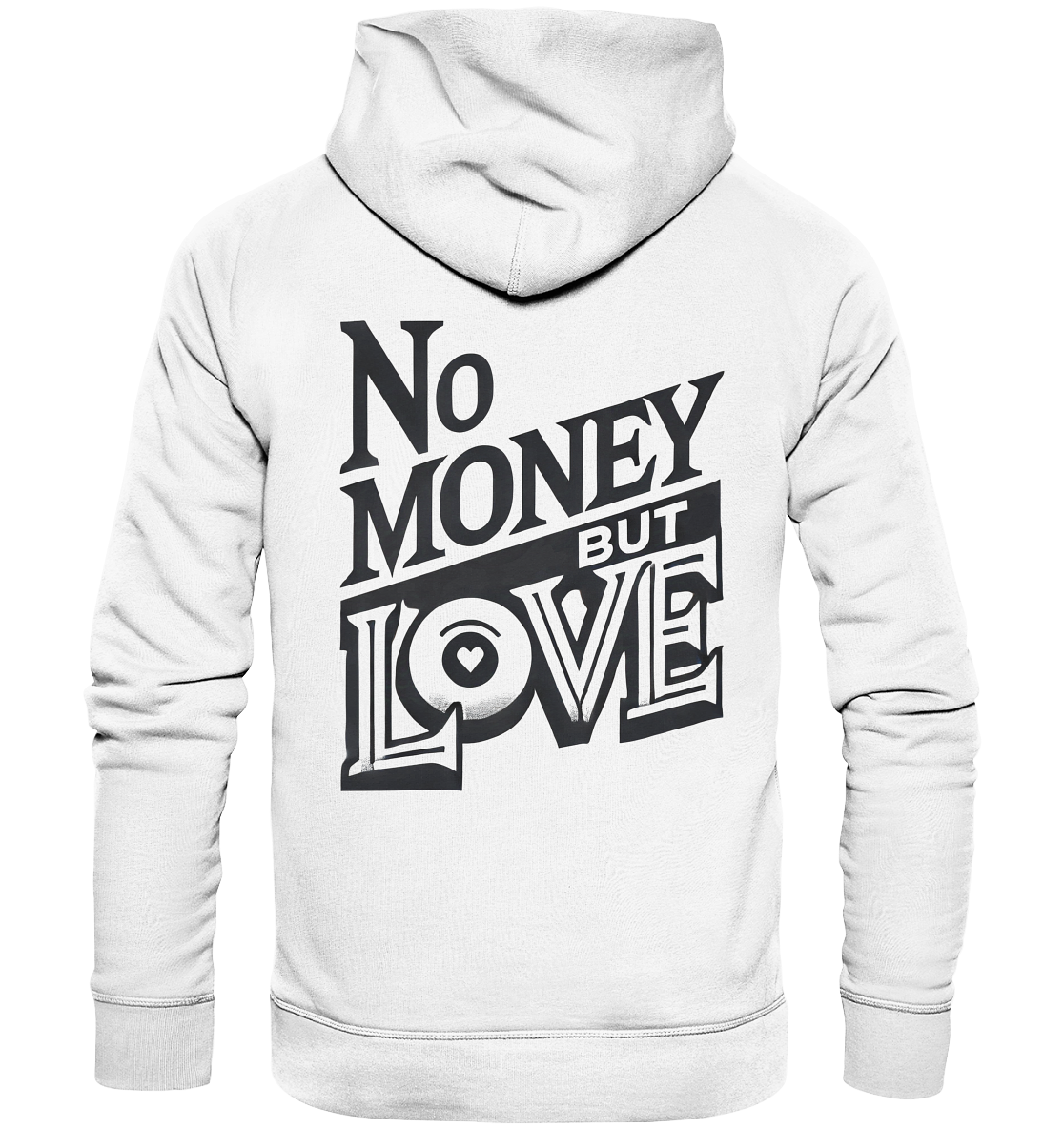 No Money but Love - Organic Basic Hoodie
