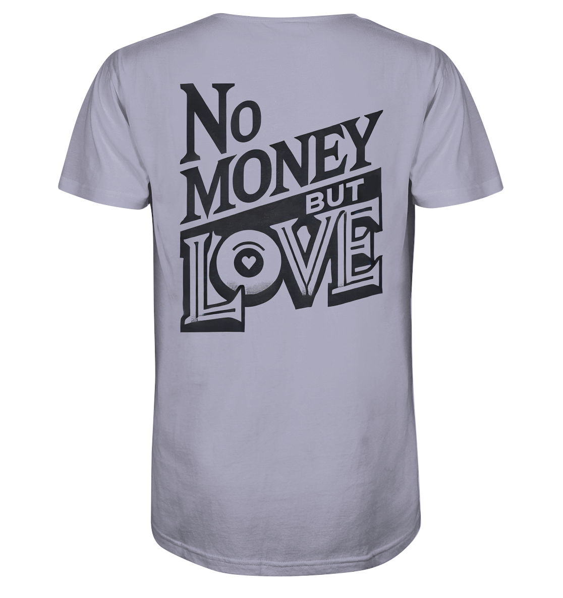 No Money but Love - Organic Shirt