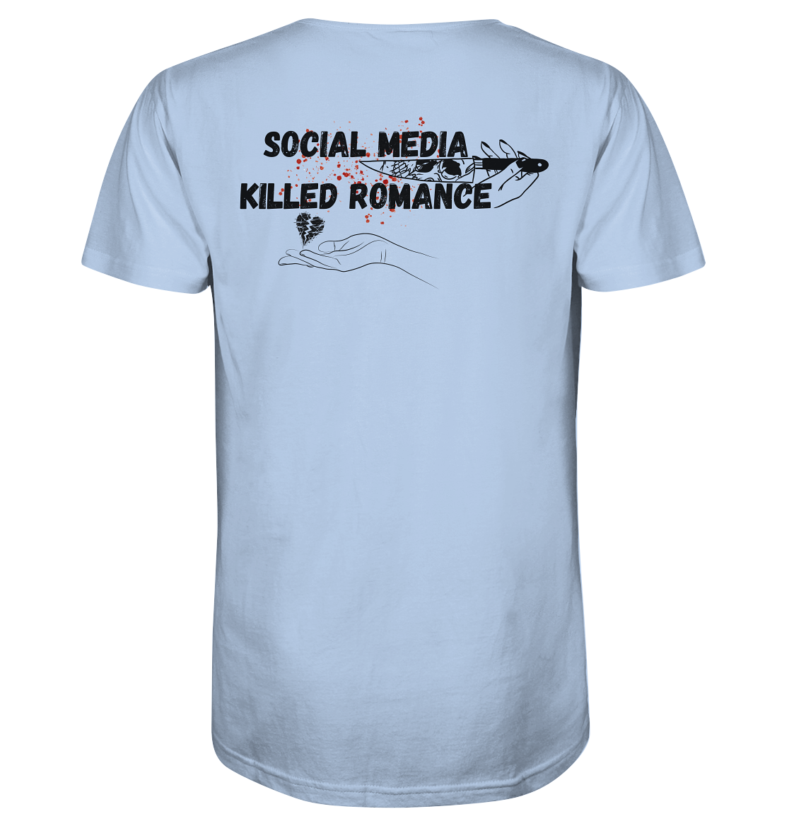 Social Media Killed Romance - Organic Shirt