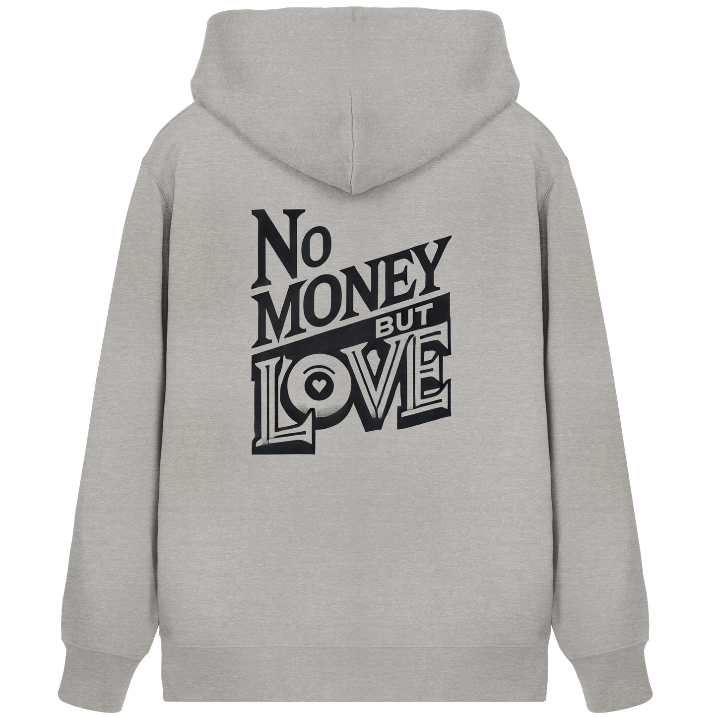 No Money but Love - Organic Zipper