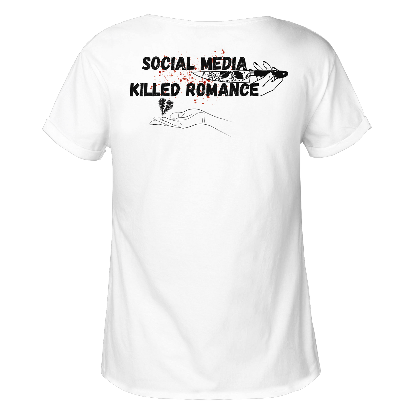Social Media Killed Romance - Womens Roll-Up T-Shirt