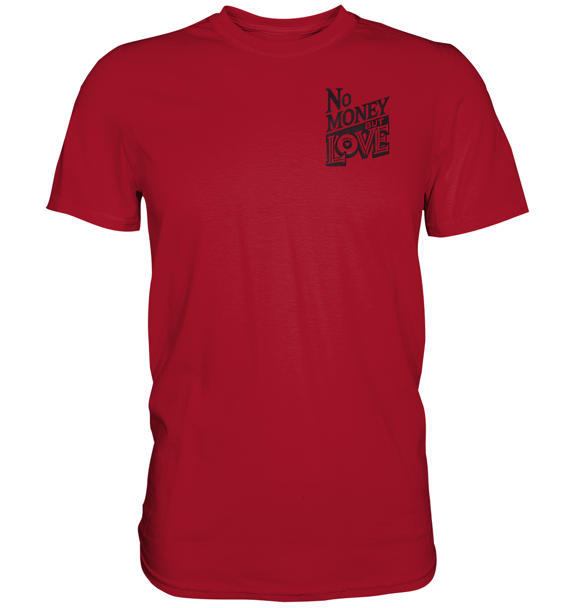 No Money but Love - Classic Shirt
