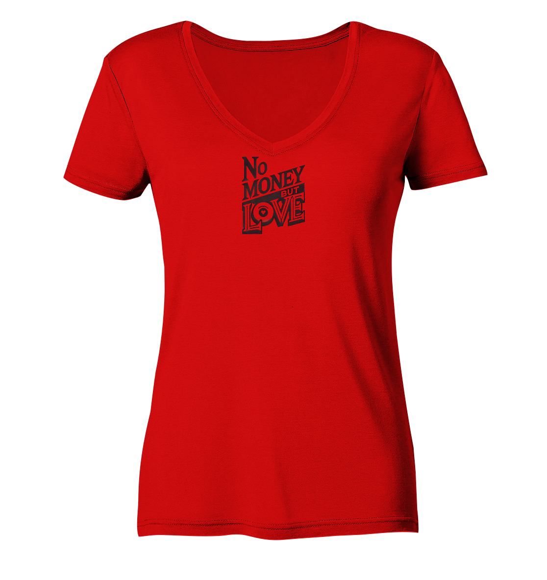 No Money but Love - Ladies V-Neck Shirt