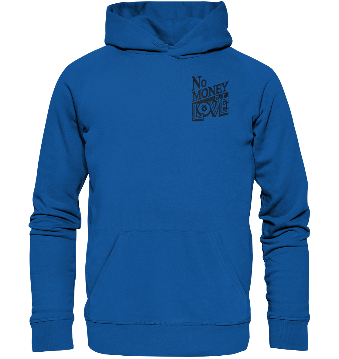 No Money but Love - Organic Basic Hoodie
