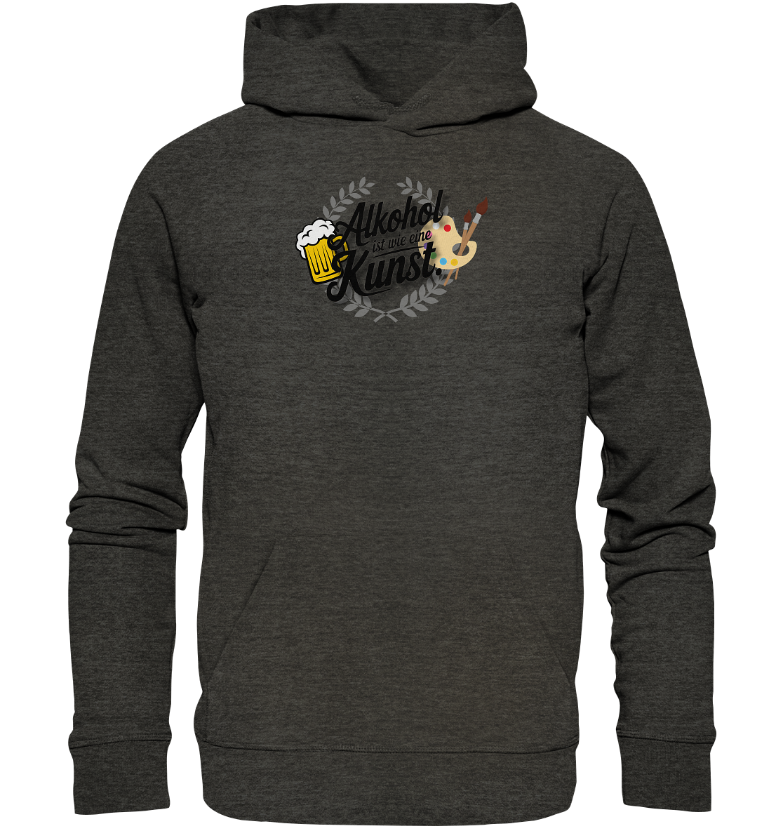 Alkohol ist wie Kunst - Organic Basic Hoodie