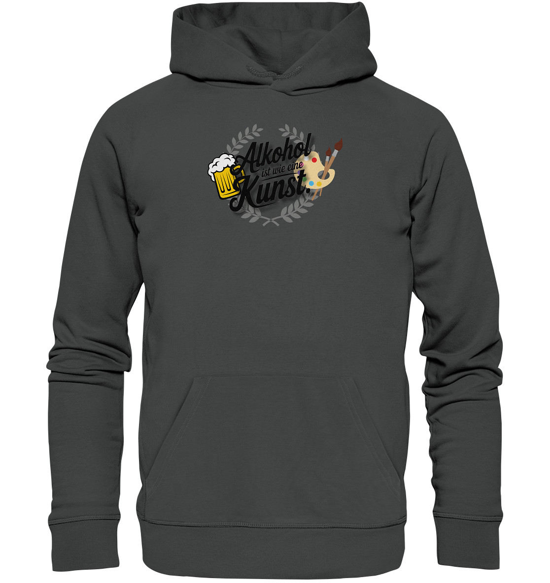 Alkohol ist wie Kunst - Organic Basic Hoodie