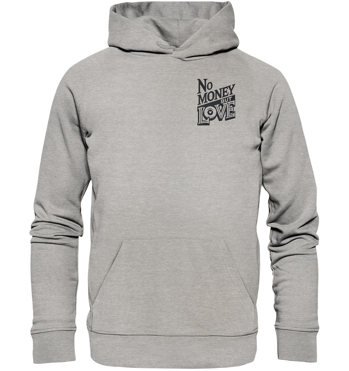 No Money but Love - Organic Basic Hoodie