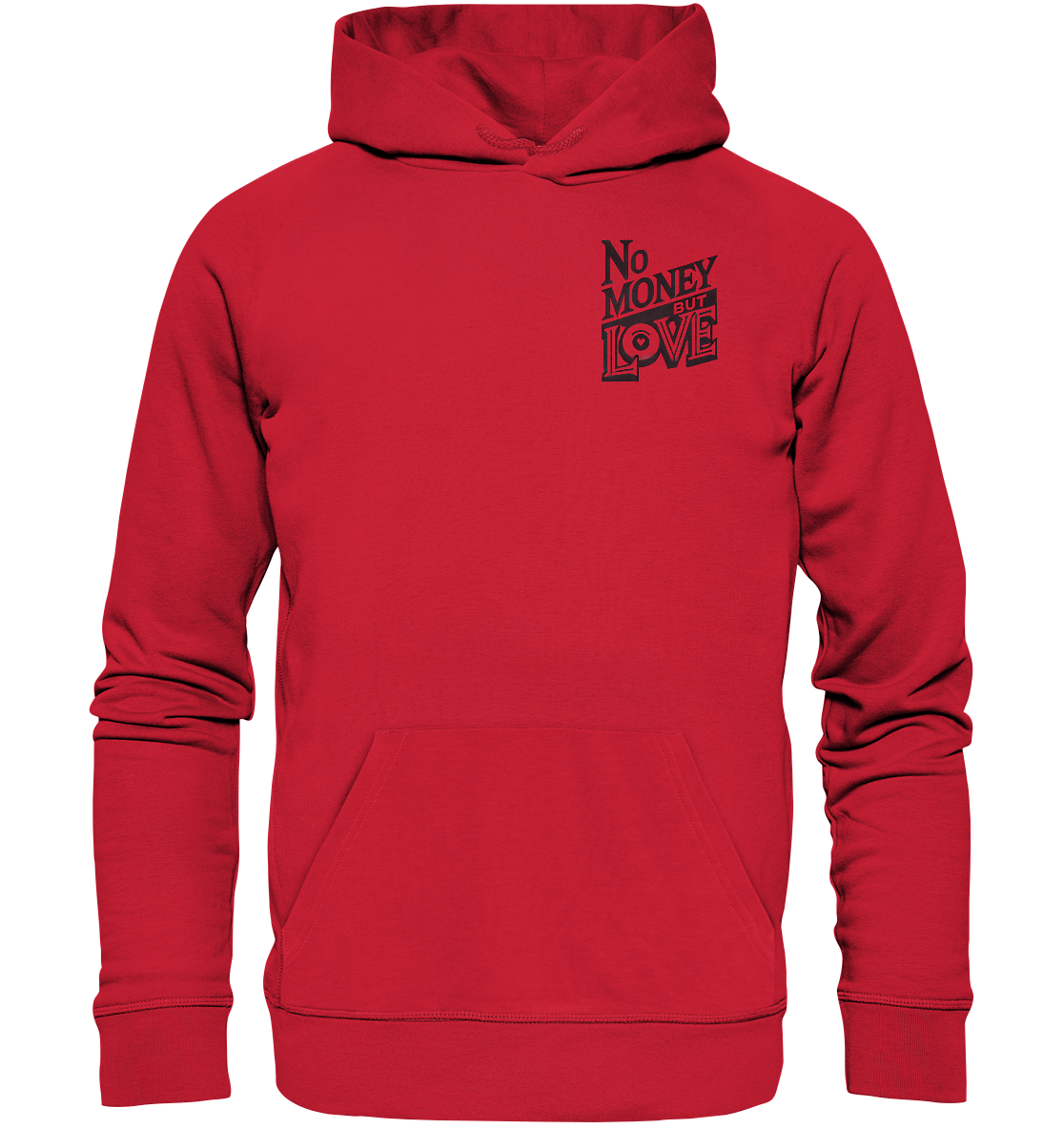 No Money but Love - Organic Basic Hoodie