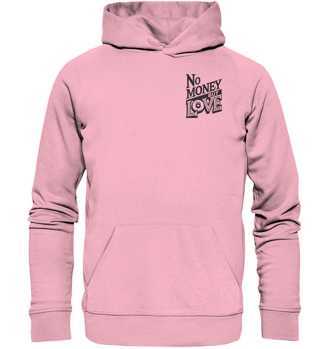 No Money but Love - Organic Basic Hoodie
