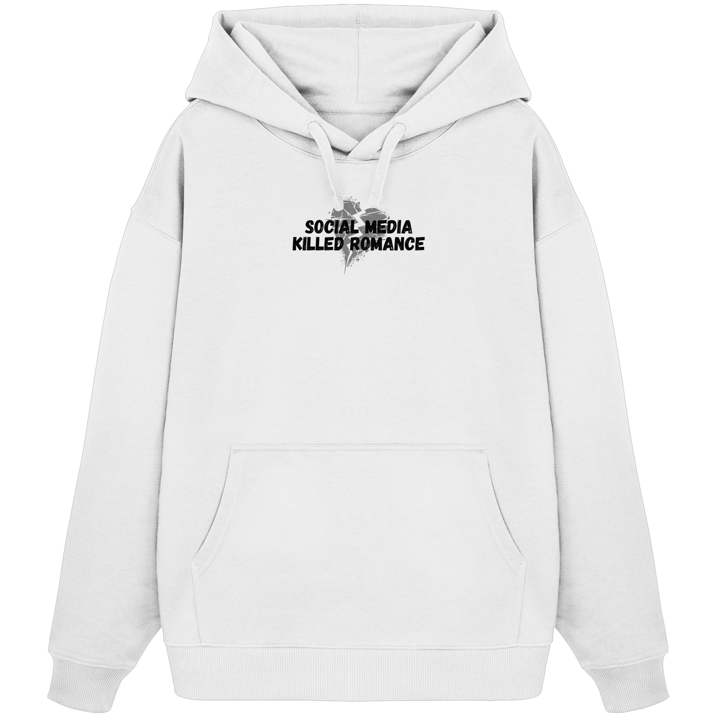 Social Media Killed Romance - Organic Oversize Hoodie