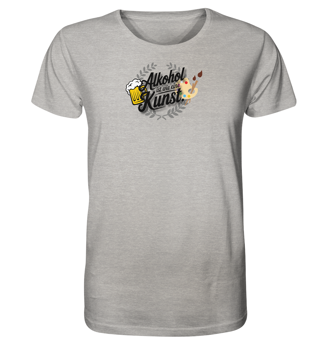 Alkohol ist wie Kunst - Organic Shirt