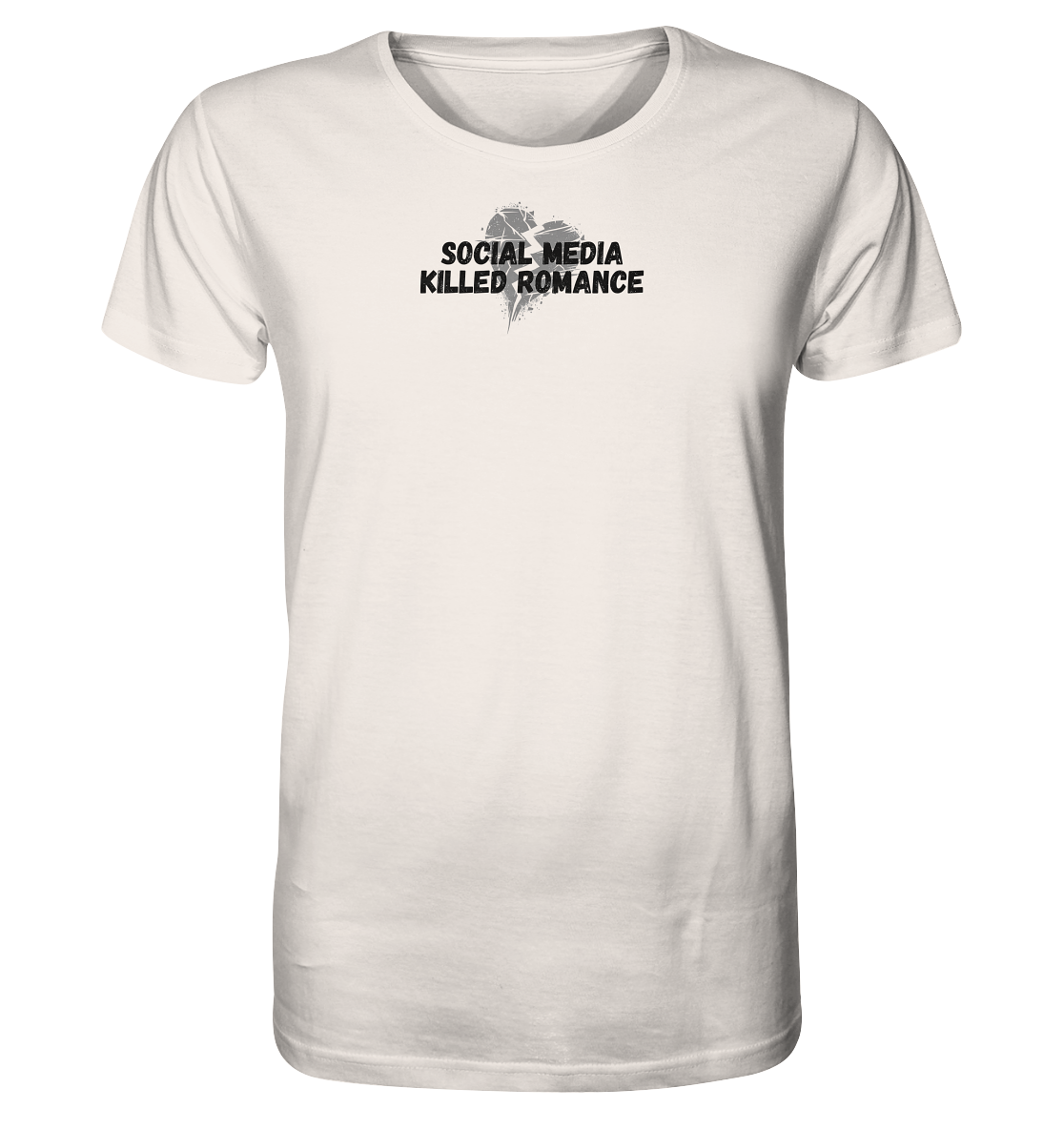 Social Media Killed Romance - Organic Shirt