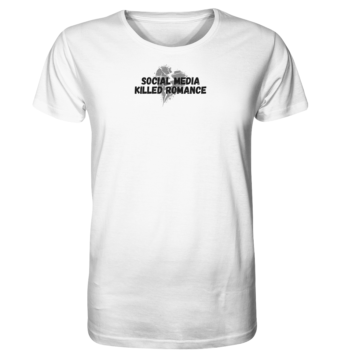 Social Media Killed Romance - Organic Shirt