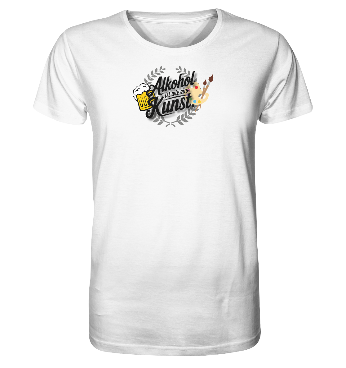 Alkohol ist wie Kunst - Organic Shirt