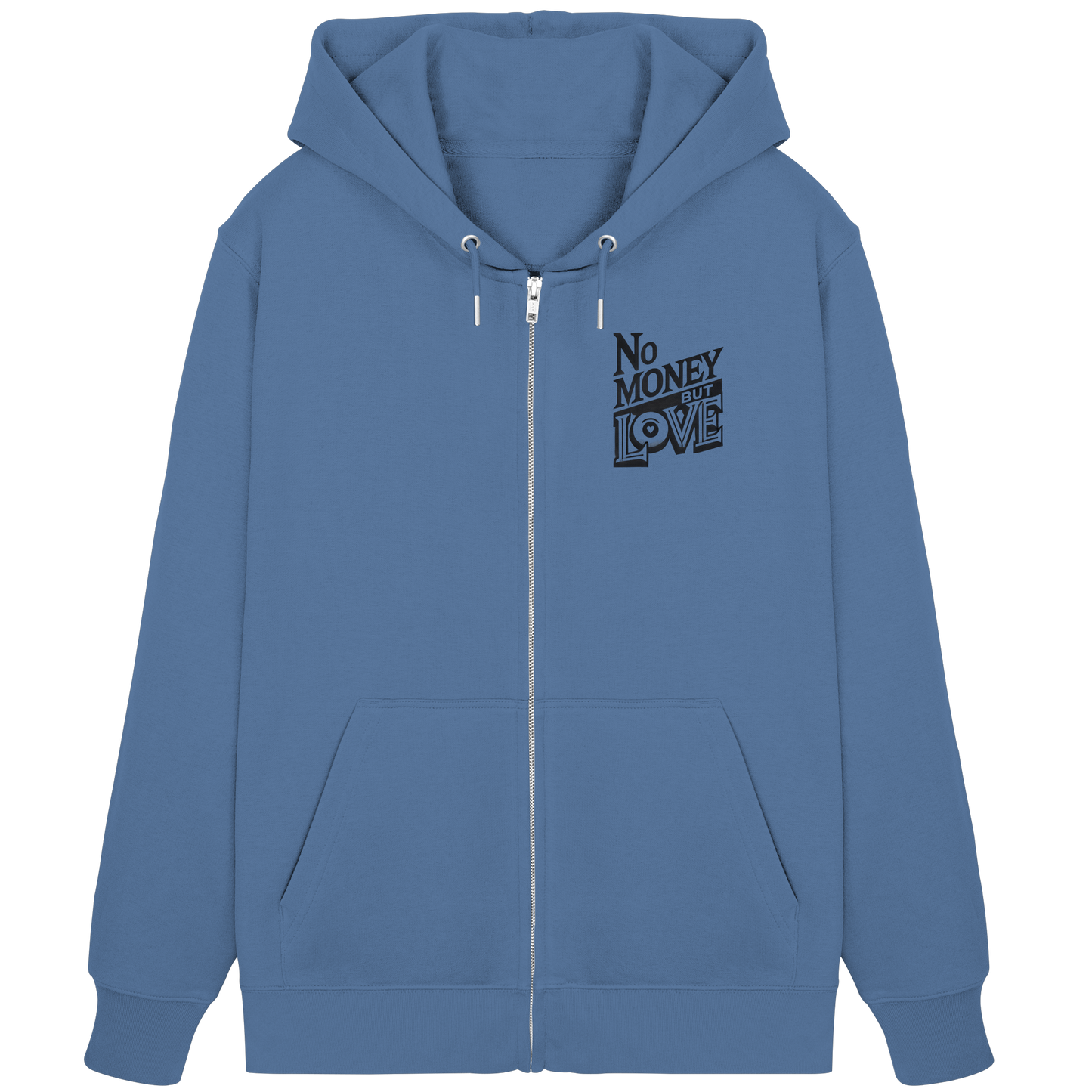 No Money but Love - Organic Zipper