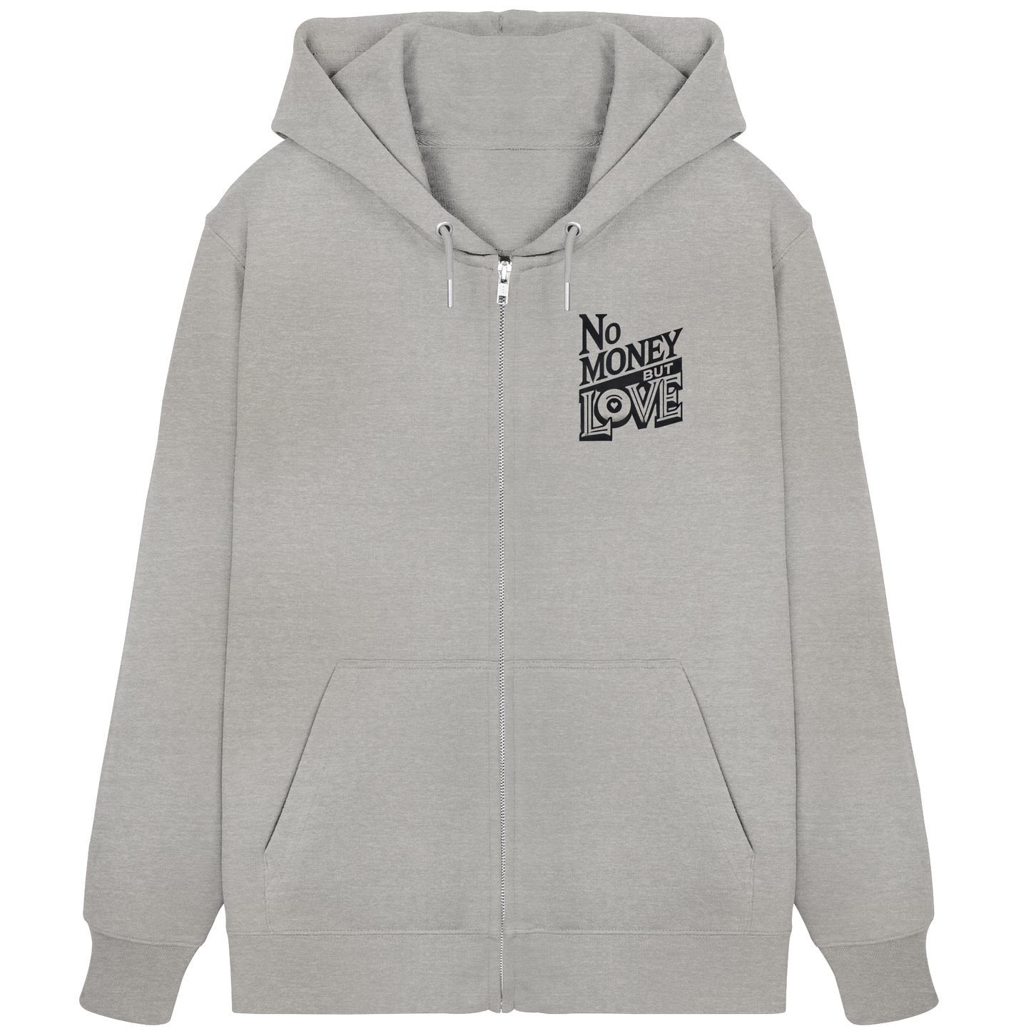 No Money but Love - Organic Zipper