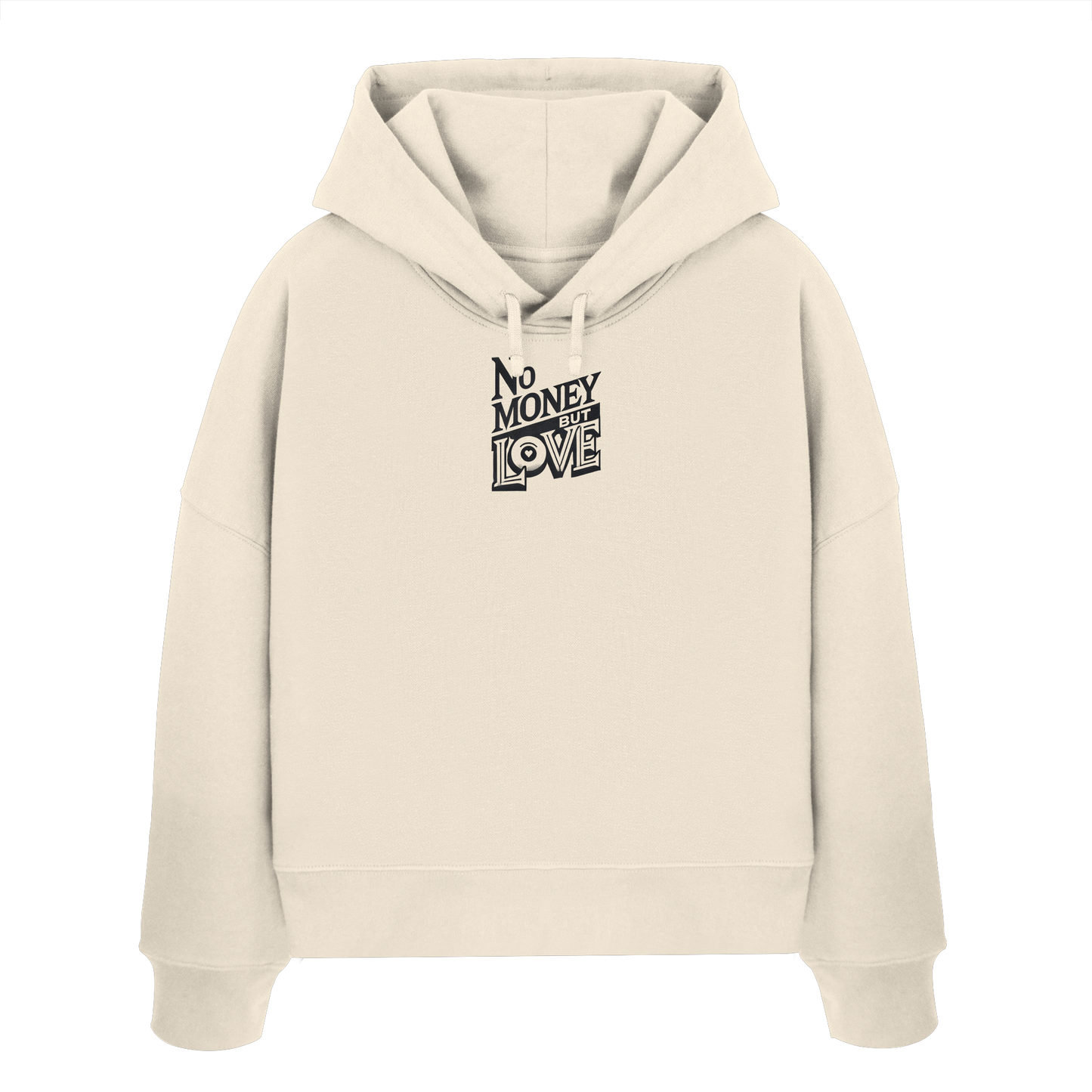 No Money but Love - Womens Organic Boxcut Hoodie