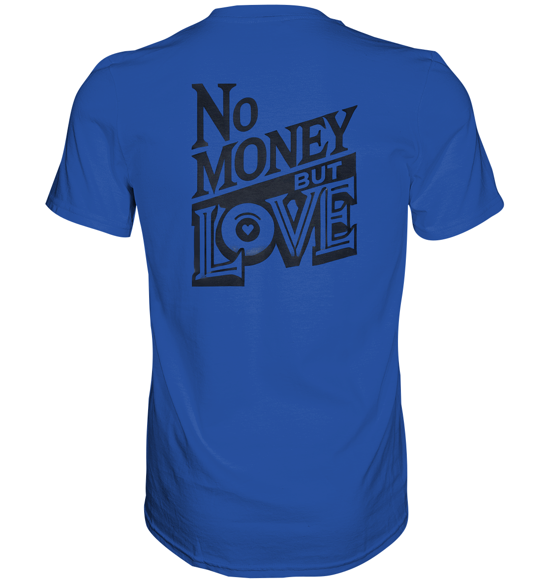 No Money but Love - Classic Shirt