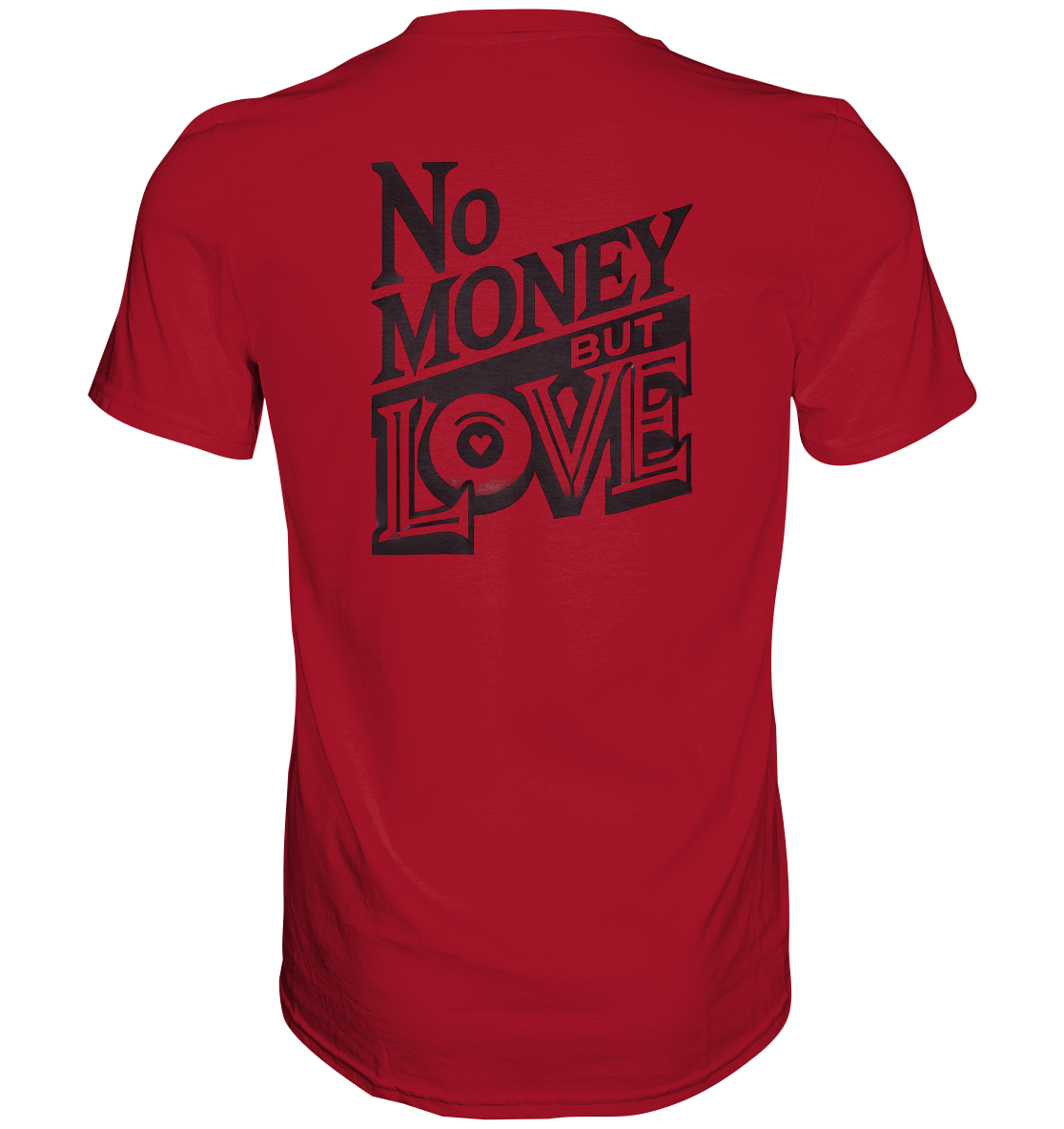 No Money but Love - Classic Shirt