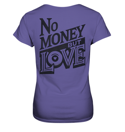 No Money but Love - Ladies Premium Shirt