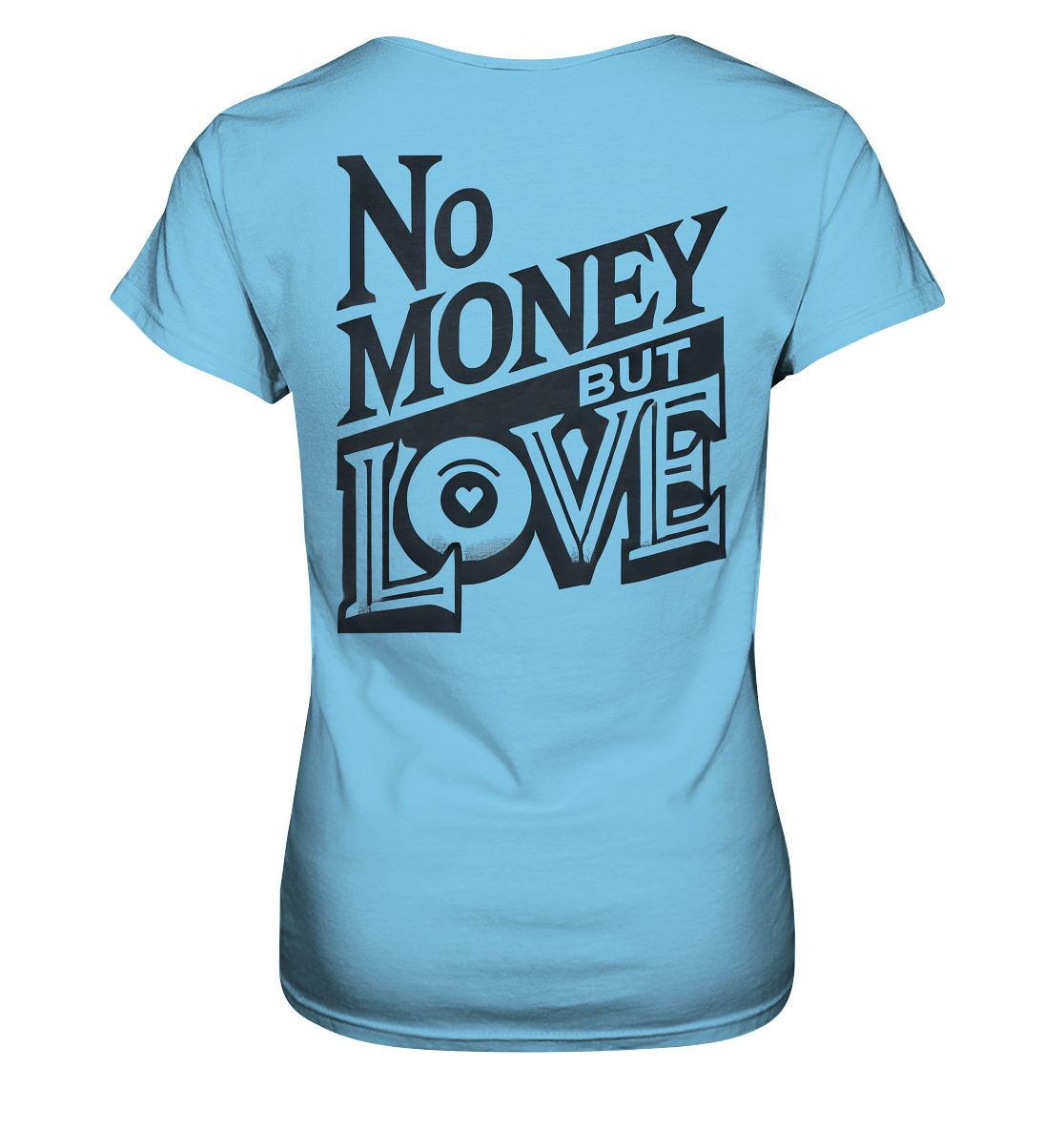 No Money but Love - Ladies Premium Shirt