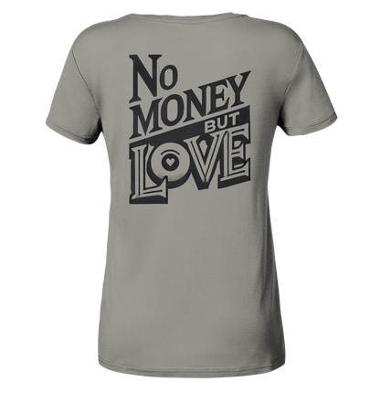 No Money but Love - Ladies V-Neck Shirt