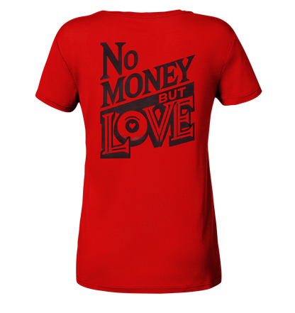 No Money but Love - Ladies V-Neck Shirt