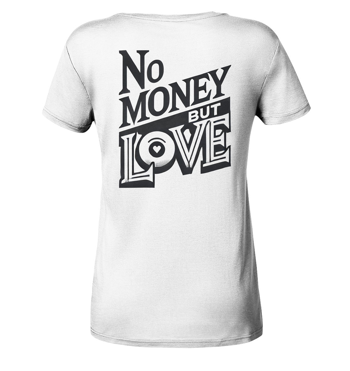 No Money but Love - Ladies V-Neck Shirt