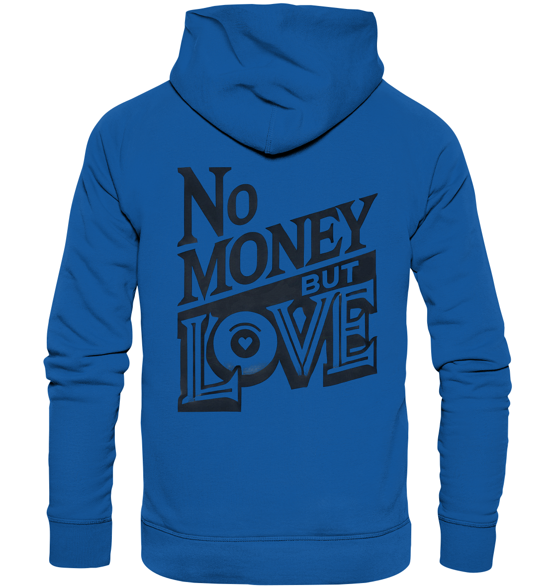 No Money but Love - Organic Basic Hoodie