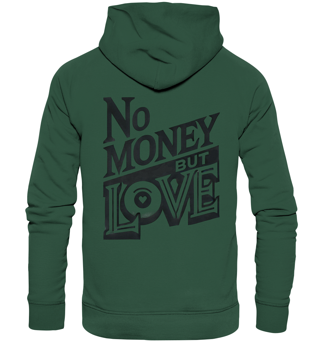 No Money but Love - Organic Basic Hoodie