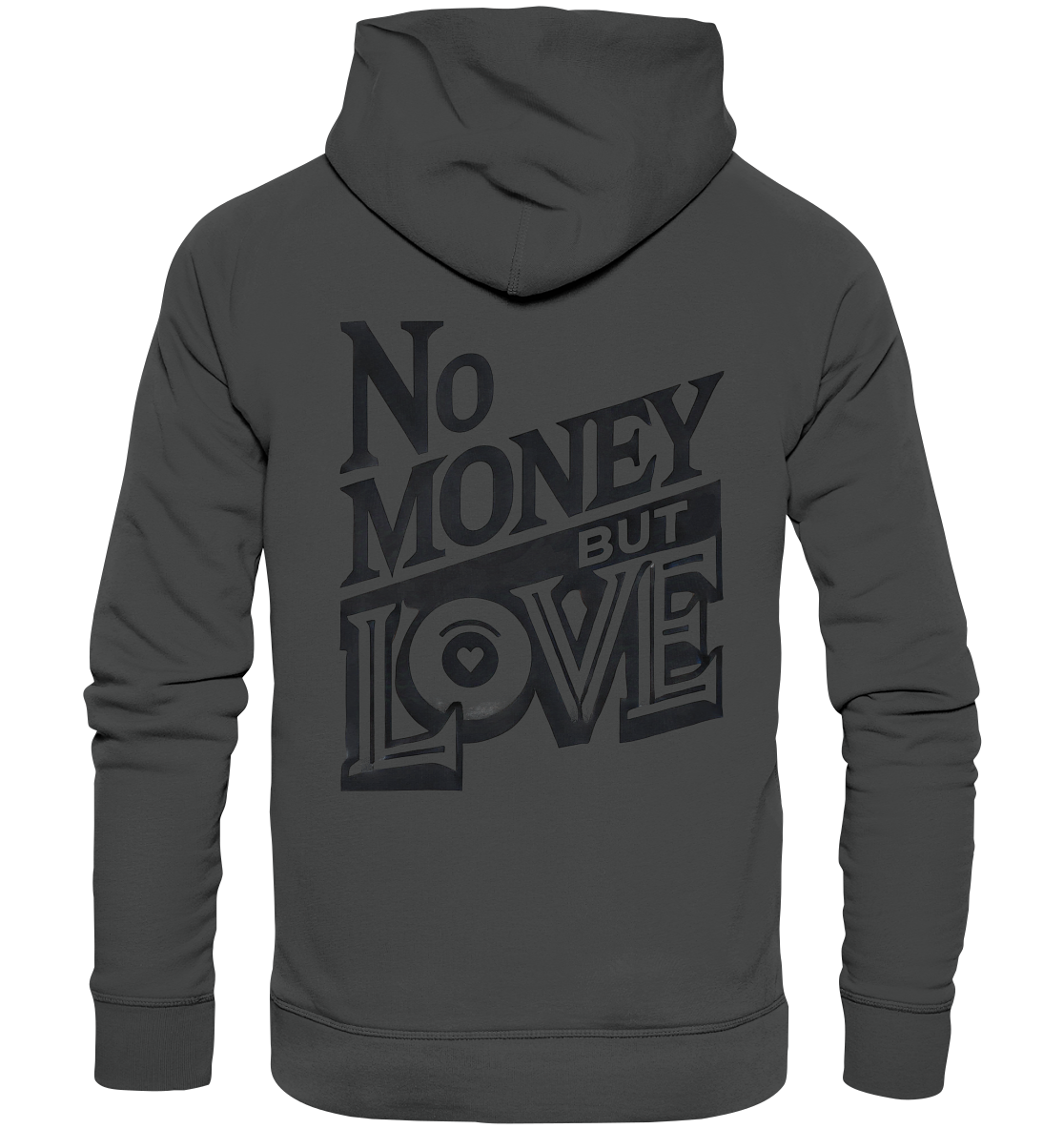 No Money but Love - Organic Basic Hoodie