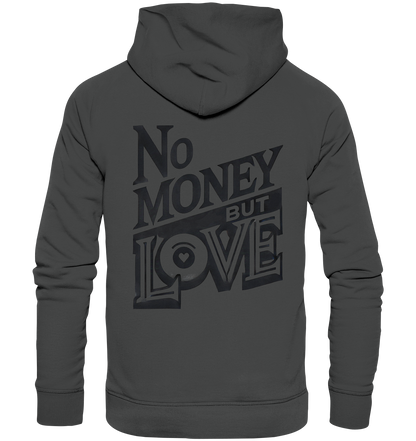 No Money but Love - Organic Basic Hoodie
