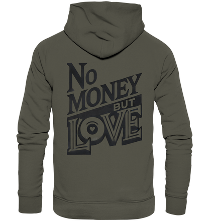 No Money but Love - Organic Basic Hoodie