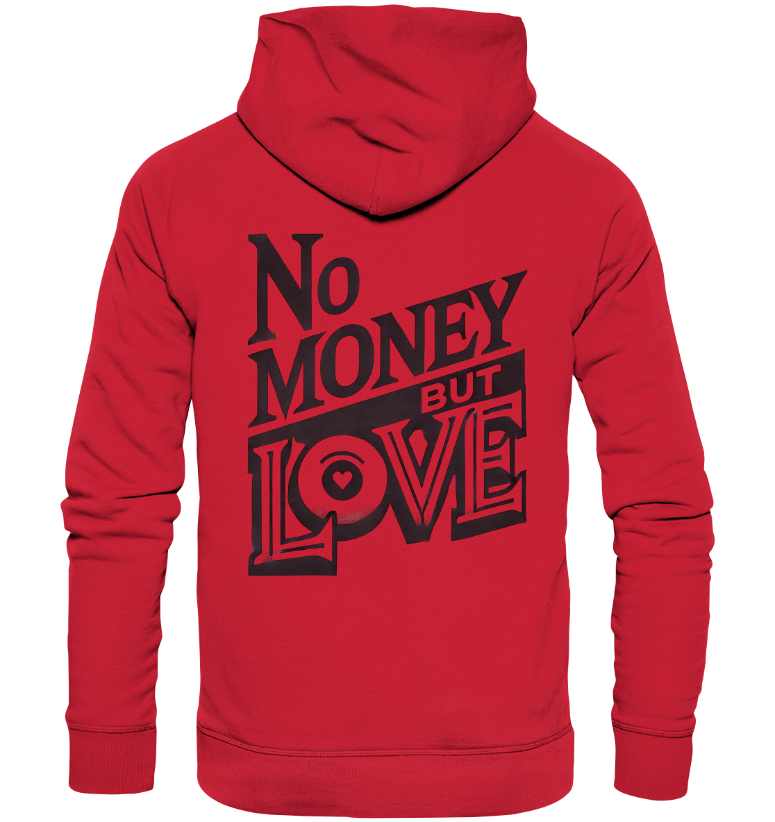 No Money but Love - Organic Basic Hoodie