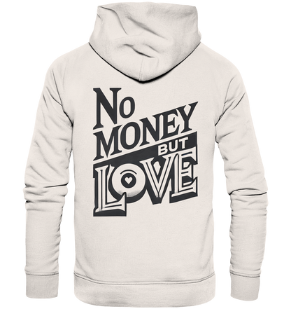 No Money but Love - Organic Basic Hoodie