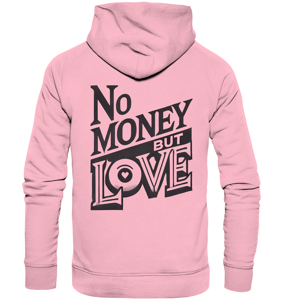 No Money but Love - Organic Basic Hoodie