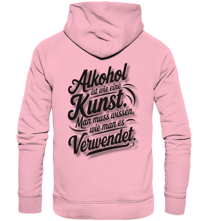 Alkohol ist wie Kunst - Organic Basic Hoodie