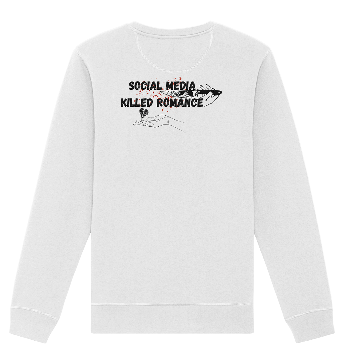 Social Media Killed Romance - Organic Basic Unisex Sweatshirt