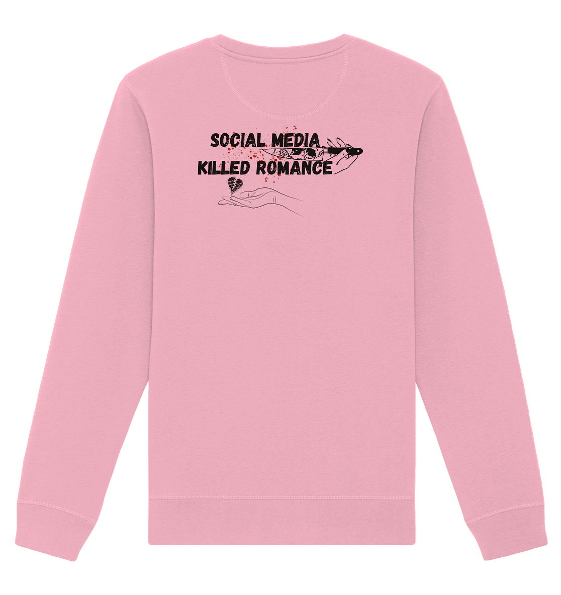 Social Media Killed Romance - Organic Basic Unisex Sweatshirt