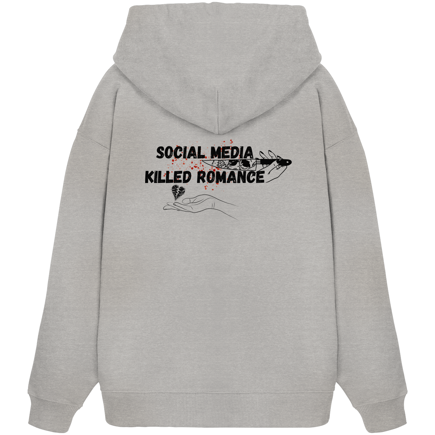 Social Media Killed Romance - Organic Oversize Hoodie