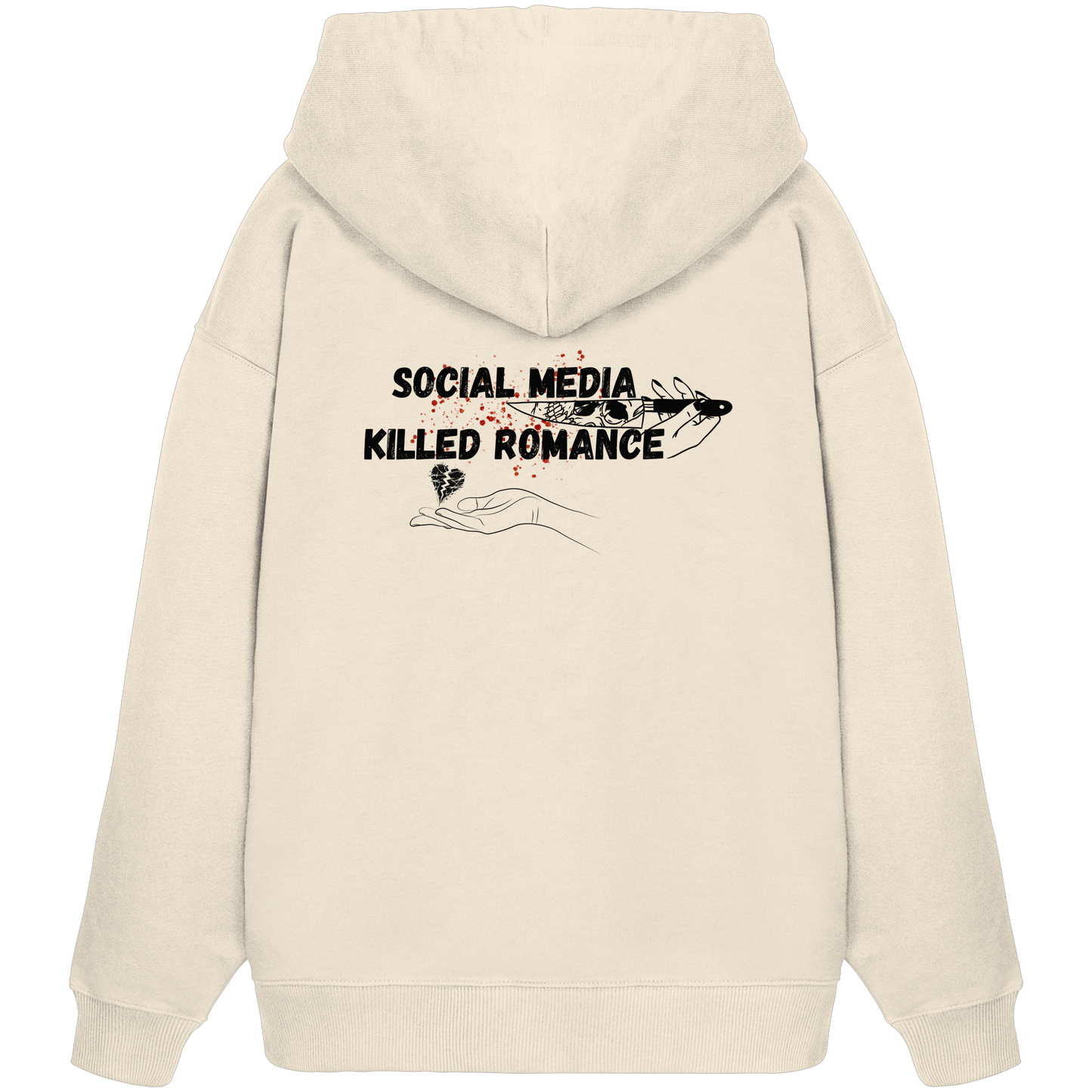 Social Media Killed Romance - Organic Oversize Hoodie