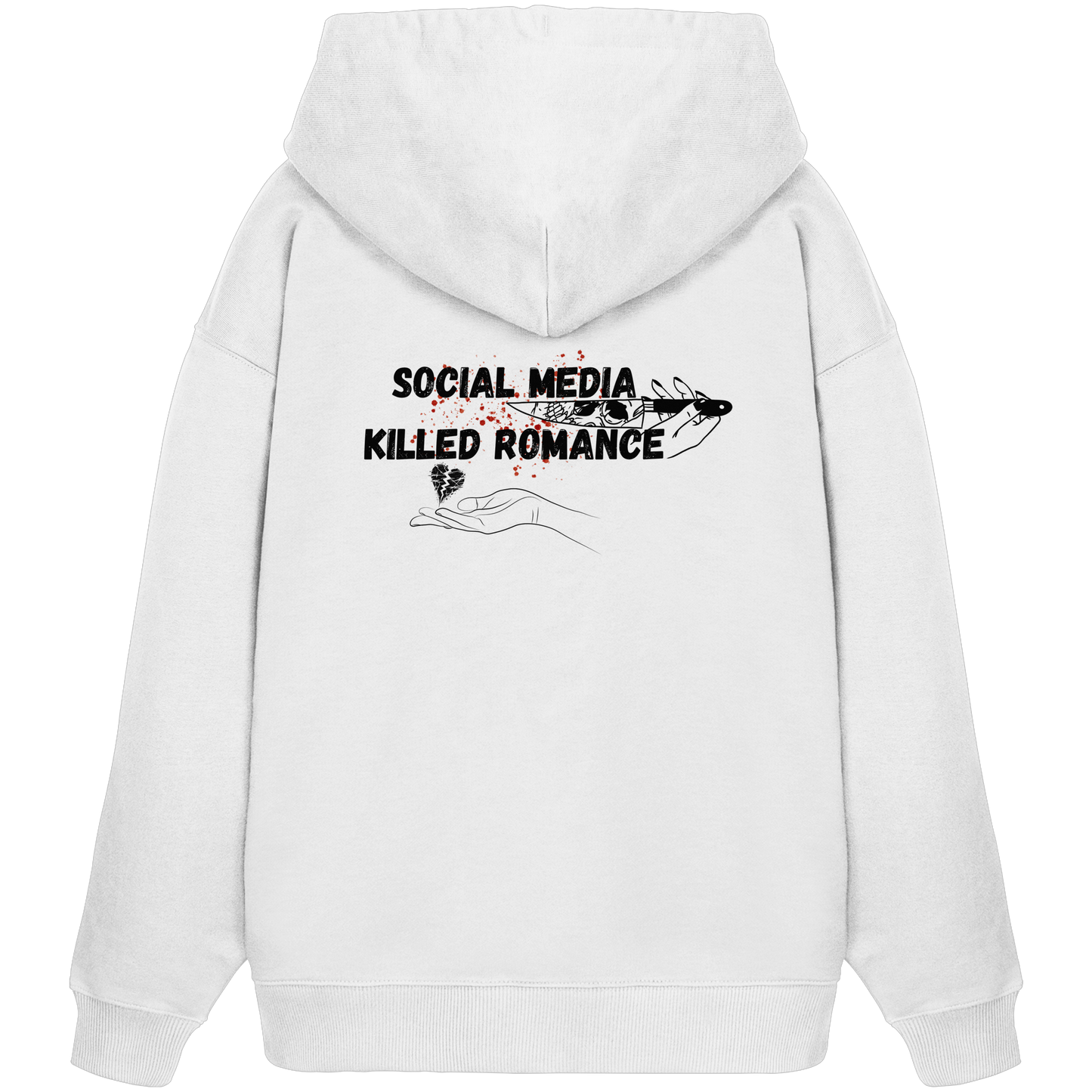 Social Media Killed Romance - Organic Oversize Hoodie