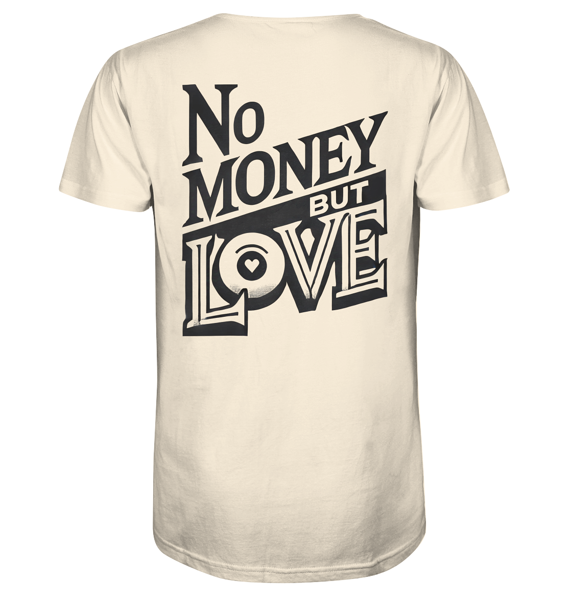 No Money but Love - Organic Shirt