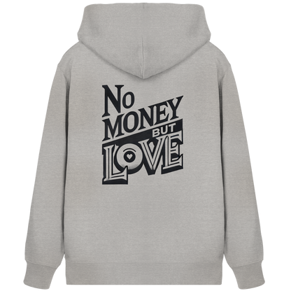 No Money but Love - Organic Zipper