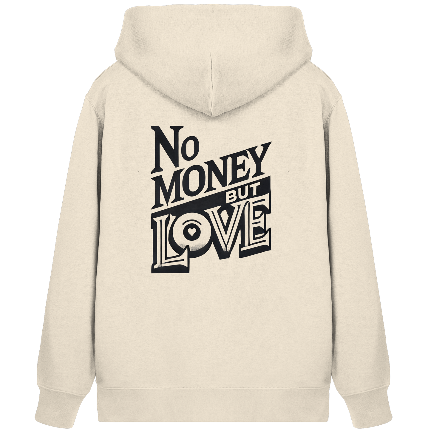 No Money but Love - Organic Zipper